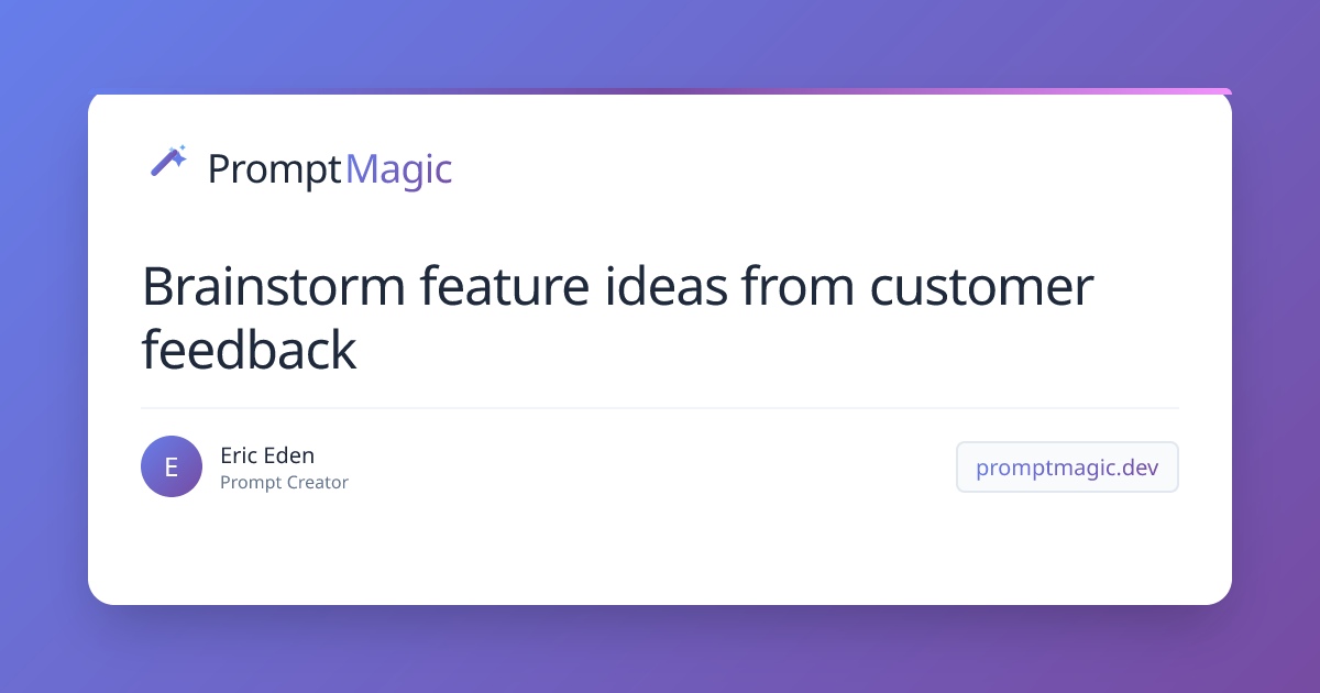 Brainstorm feature ideas from customer feedback