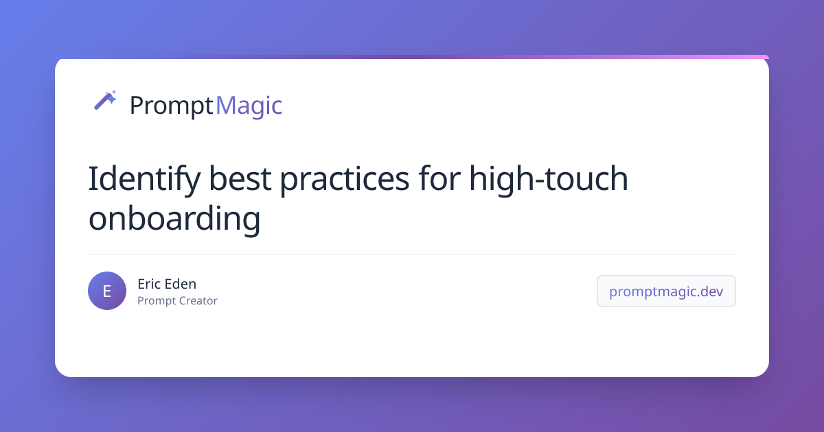 Identify best practices for high-touch onboarding