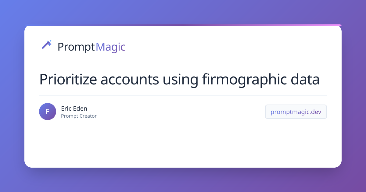 Prioritize accounts using firmographic data